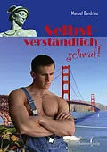 E-Book (epub) Selbstverständlich schwul von Manuel Sandrino