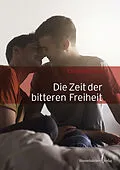 E-Book (epub) Die Zeit der bitteren Freiheit von Christian Kurz