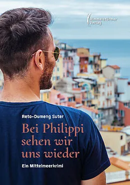 E-Book (pdf) Bei Philippi sehen wir uns wieder von Reto-Dumeng Suter