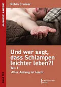 E-Book (epub) Und wer sagt, dass Schlampen leichter leben 1 von Robin Cruiser