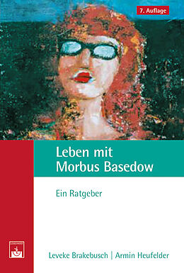 Kartonierter Einband Leben mit Morbus Basedow von Leveke Brakebusch, Armin Heufelder