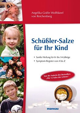 E-Book (epub) Schüßler-Salze für Ihr Kind  Sanfte Heilung für 0- bis 14-jährige von Angelika Gräfin Wolffskeel von Reichenberg