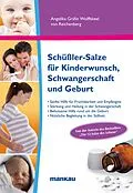 E-Book (epub) Schüßler-Salze für Kinderwunsch, Schwangerschaft und Geburt von Angelika Gräfin Wolffskeel von Reichenberg