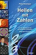 E-Book (epub) Heilen mit Zahlen. Von der Zahlenmystik bis zum spirituellen Codesystem von Petra Neumayer