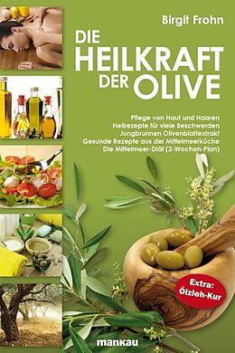Kartonierter Einband Die Heilkraft der Olive von Birgit Frohn