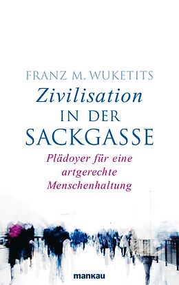E-Book (pdf) Zivilisation in der Sackgasse von Franz M. Wuketits