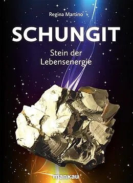 E-Book (pdf) Schungit - Stein der Lebensenergie von Regina Martino