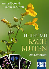 Drucksache (Non) Heilen mit Bachblüten. Das Kartenset. Mit 42 Bachblüten-Karten und 46-seitigem Booklet von Anna E. Röcker