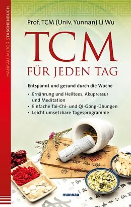 E-Book (pdf) TCM für jeden Tag. Entspannt und gesund durch die Woche von Li Wu
