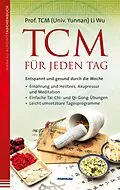 E-Book (epub) TCM für jeden Tag. Entspannt und gesund durch die Woche von Li Wu