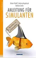 E-Book (epub) Anleitung für Simulanten von Gisbert Roloff, Andrej Angielczyk, Barbara Zoeke