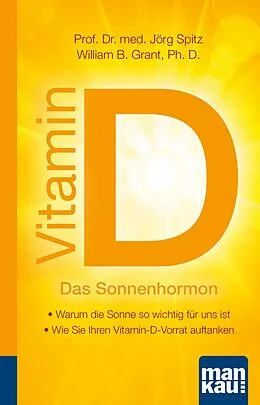 E-Book (epub) Vitamin D - Das Sonnenhormon. Kompakt-Ratgeber von Jörg Spitz, William B. Grant