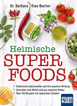 E-Book (epub) Heimische Superfoods von Dr. Barbara Rias-Bucher