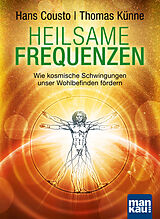Kartonierter Einband Heilsame Frequenzen von Hans Cousto, Thomas Künne