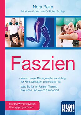 E-Book (pdf) Faszien. Kompakt-Ratgeber. Warum unser Bindegewebe so wichtig für Knie, Schultern und Rücken ist / Was Sie für Ihr Faszien-Training brauchen und wie es funktioniert von Nora Reim