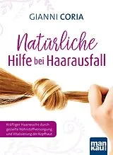 Kartonierter Einband Natürliche Hilfe bei Haarausfall von Gianni Coria
