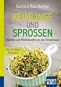 E-Book (pdf) Keimlinge und Sprossen. Kompakt-Ratgeber von Barbara Rias-Bucher