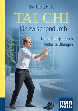 E-Book (epub) Tai Chi für zwischendurch. Kompakt-Ratgeber von Barbara Reik
