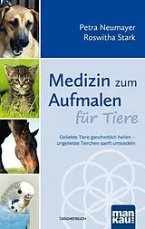 Kartonierter Einband Medizin zum Aufmalen für Tiere von Petra Neumayer, Roswitha Stark