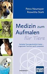 E-Book (pdf) Medizin zum Aufmalen für Tiere von Petra Neumayer, Roswitha Stark