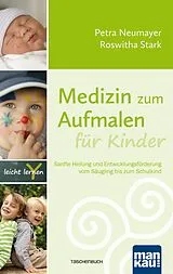 Kartonierter Einband (Kt) Medizin zum Aufmalen für Kinder von Petra Neumayer, Roswitha Stark