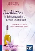 E-Book (pdf) Bachblüten in Schwangerschaft,Geburt und Stillzeit. Kompakt-Ratgeber von Christina Casagrande