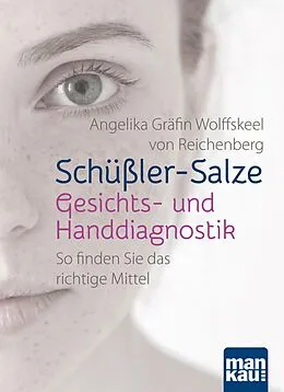 E-Book (epub) Schüßler-Salze - Gesichts- und Handdiagnostik von Angelika Gräfin Wolffskeel von Reichenberg