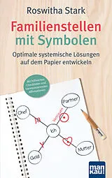 Kartonierter Einband Familienstellen mit Symbolen. Optimale systemische Lösungen auf dem Papier entwickeln von Roswitha Stark