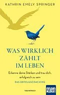 E-Book (pdf) Was wirklich zählt im Leben von Kathrin Emely Springer