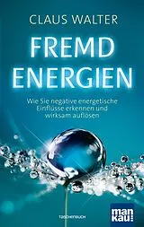 Kartonierter Einband (Kt) Fremdenergien von Claus Walter