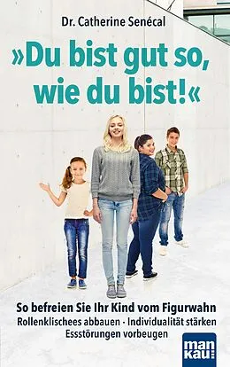 E-Book (epub) Du bist gut so, wie du bist! von Dr. Catherine Senécal