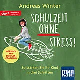 Set mit div. Artikeln (Set) Schulzeit ohne Stress! Hörbuch mit Schülercoaching von Andreas Winter