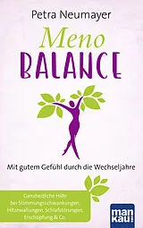 Kartonierter Einband Meno-Balance. Mit gutem Gefühl durch die Wechseljahre von Petra Neumayer