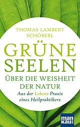 E-Book (pdf) Grüne Seelen. Über die Weisheit der Natur von Thomas Lambert Schöberl
