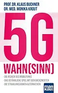 E-Book (pdf) 5G-Wahnsinn von Prof. Dr. Klaus Buchner, Dr. med. Monika Krout