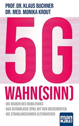 E-Book (pdf) 5G-Wahnsinn von Prof. Dr. Klaus Buchner, Dr. med. Monika Krout
