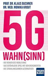 E-Book (epub) 5G-Wahnsinn von Prof. Dr. Klaus Buchner, Dr. med. Monika Krout