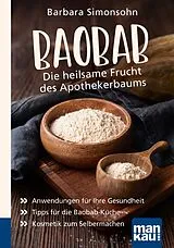 Kartonierter Einband Baobab - Die heilsame Frucht des Apothekerbaums. Kompakt-Ratgeber von Barbara Simonsohn