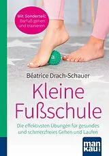 Kartonierter Einband Kleine Fußschule. Kompakt-Ratgeber von Béatrice Drach-Schauer
