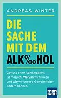 E-Book (epub) Die Sache mit dem Alkohol von Andreas Winter