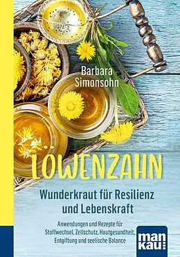E-Book (pdf) Löwenzahn - Wunderkraut für Resilienz und Lebenskraft von Barbara Simonsohn