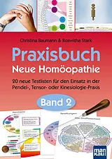 Kartonierter Einband Praxisbuch Neue Homöopathie. Band 2 von Christina Baumann, Roswitha Stark