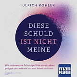 Audio CD (CD/SACD) Diese Schuld ist nicht meine (Hörbuch) von Ulrich Kohler