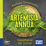 Audio CD (CD/SACD) Artemisia annua  Heilpflanze der Götter (Hörbuch) von Barbara Simonsohn