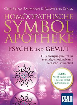 E-Book (pdf) Homöopathische Symbolapotheke  Psyche und Gemüt von Christina Baumann, Roswitha Stark