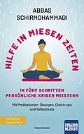 E-Book (pdf) Hilfe in miesen Zeiten. In fünf Schritten persönliche Krisen meistern von Abbas Schirmohammadi