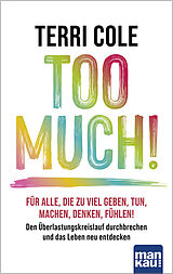 Kartonierter Einband Too Much! von Terri Cole