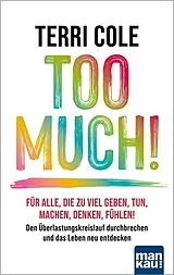 Kartonierter Einband Too Much! von Terri Cole
