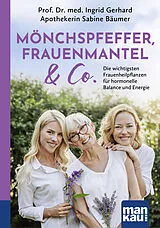Kartonierter Einband Mönchspfeffer, Frauenmantel & Co. von Ingrid Gerhard, Sabine Bäumer