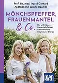E-Book (epub) Mönchspfeffer, Frauenmantel &amp; Co. von Ingrid Gerhard, Sabine Bäumer
